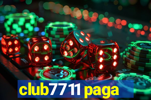 club7711 paga